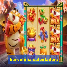 barcelona calculadora